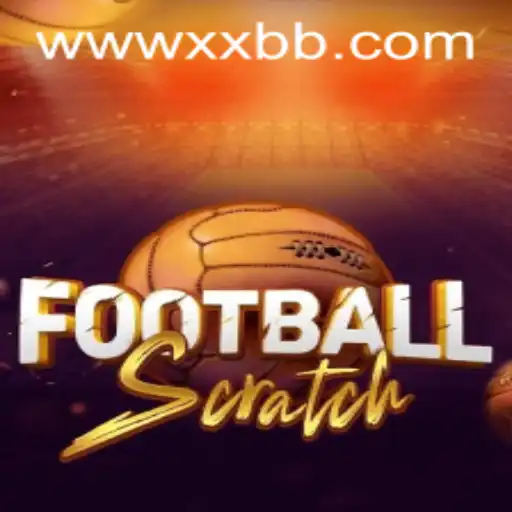 FootballScratch: Unleashing the Thrill of the Game with XXBB.COM