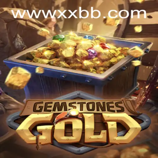 GemstonesGold: Unveiling the Mystical World of XXBB.COM