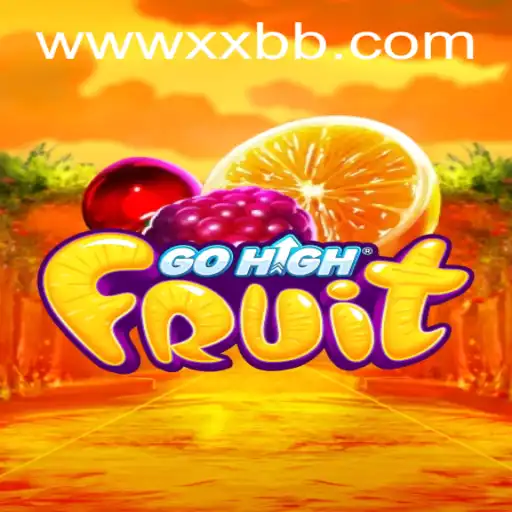 GoHighFruit: Dive into the Freshness of Gaming with XXBB.COM