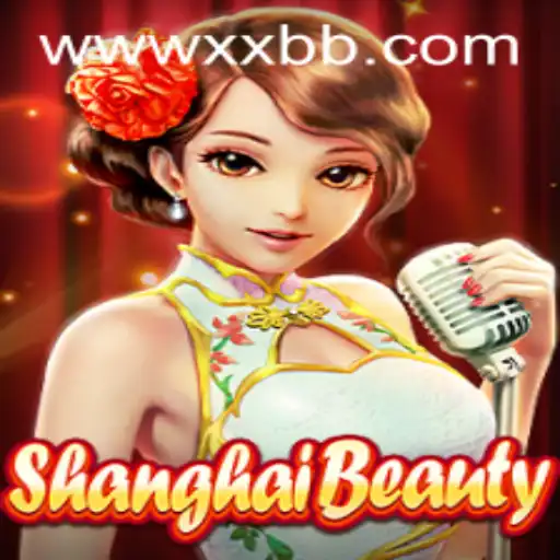 ShanghaiBeauty: An Immersive Gaming Experience with XXBB.COM