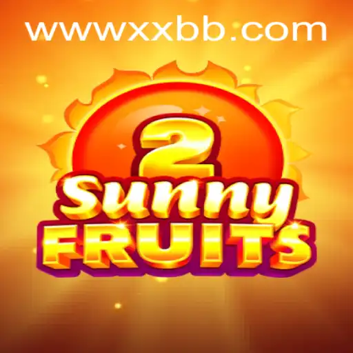 Exploring the Vibrant World of SunnyFruits2 and the Role of XXBB.COM